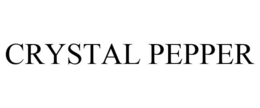 CRYSTAL PEPPER trademark