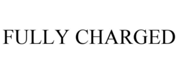 FULLY CHARGED trademark