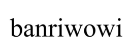 BANRIWOWI trademark