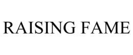 RAISING FAME trademark