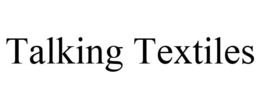 TALKING TEXTILES trademark