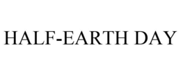 HALF-EARTH DAY trademark