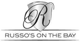 R RUSSO'S ON THE BAY trademark