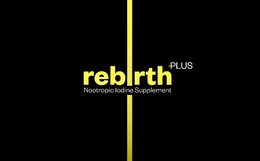 REBIRTH PLUS NOOTROPIC IODINE SUPPLEMENT trademark