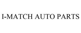I-MATCH AUTO PARTS trademark