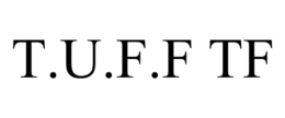 T.U.F.F TF trademark