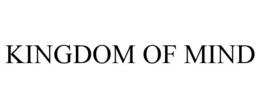 KINGDOM OF MIND trademark