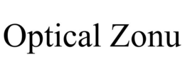 OPTICAL ZONU trademark