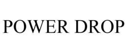 POWER DROP trademark