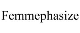 FEMMEPHASIZE trademark