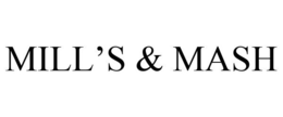MILL'S & MASH trademark