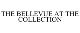 THE BELLEVUE AT THE COLLECTION trademark