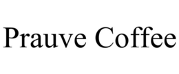 PRAUVE COFFEE trademark