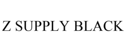Z SUPPLY BLACK trademark