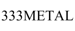 333METAL trademark