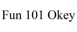 FUN 101 OKEY trademark