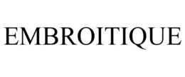 EMBROITIQUE trademark
