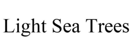 LIGHT SEA TREES trademark