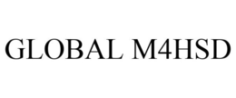 GLOBAL M4HSD trademark