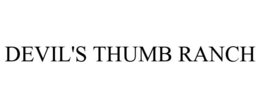 DEVIL'S THUMB RANCH trademark