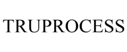 TRUPROCESS trademark