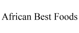 AFRICAN BEST FOODS trademark