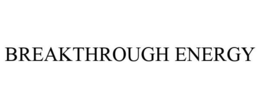 BREAKTHROUGH ENERGY trademark