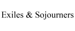 EXILES & SOJOURNERS trademark