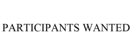 PARTICIPANTS WANTED trademark
