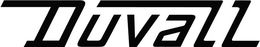 DUVALL trademark
