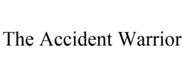 THE ACCIDENT WARRIOR trademark