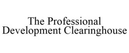 THE PROFESSIONAL DEVELOPMENT CLEARINGHOUSE trademark