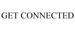 GET CONNECTED trademark