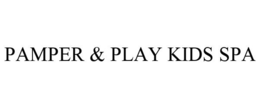 PAMPER & PLAY KIDS SPA trademark