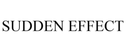 SUDDEN EFFECT trademark