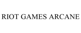 RIOT GAMES ARCANE trademark