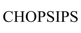 CHOPSIPS trademark