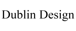 DUBLIN DESIGN trademark
