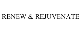 RENEW & REJUVENATE trademark