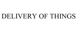 DELIVERY OF THINGS trademark