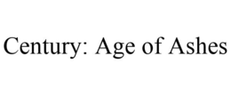 CENTURY: AGE OF ASHES trademark
