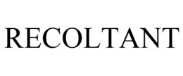 RECOLTANT trademark