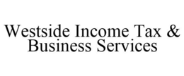 WESTSIDE INCOME TAX & BUSINESS SERVICES trademark