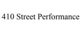 410 STREET PERFORMANCE trademark