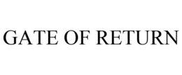 GATE OF RETURN trademark