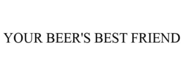 YOUR BEER'S BEST FRIEND trademark