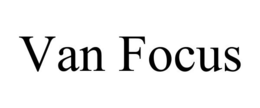 VAN FOCUS trademark