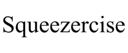 SQUEEZERCISE trademark