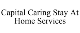 CAPITAL CARING STAY AT HOME SERVICES trademark