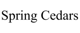 SPRING CEDARS trademark